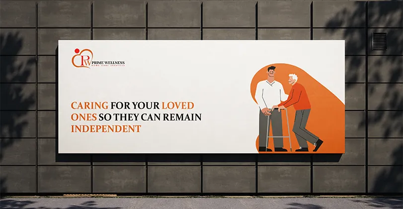 Prime Wellness outdoor billboard reading 'Caring for your loved ones so they can remain independent'